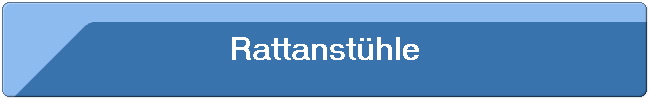 Rattansthle
